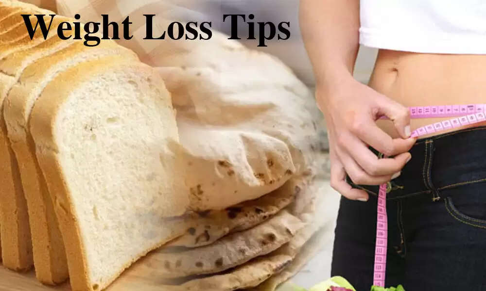 Health News- आइए जानते हैं कि वजन घटाने के लिए चपाती सही हैं या ब्रेड